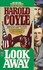 Book: Look Away - Harold Coyle