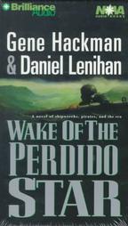 Wake of the Perdido Star by Daniel Lenihan, Gene Hackman (1999, Abridged, Audio Cassette)