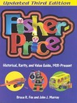 Fisher-Price by Bruce R. Fox, John J. Murray (2002)