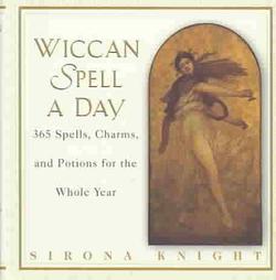 Wiccan Spell a Day by Sirona Knight (2003, Hardcover)