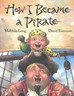 How I Became a Pirate (Melinda Long, Hardcover, 2003)