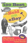 The 100 Best Things I'Ve Sold on Ebay by Lynn Dralle (2003)