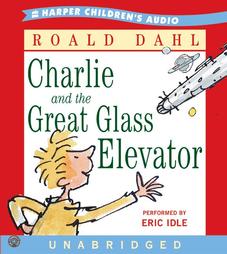 Charlie and the Great Glass Elevator by Roald Dahl (2004, Unabridged, Compact Disc)