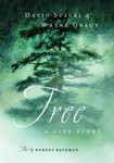 Tree by David Suzuki, Robert Bateman, Wayne Grady (2004, Hardcover)