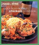 Quick from Scratch Chicken by Food Wine Magazine (2004, Hardcover)