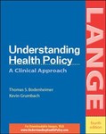 Understanding Health Policy by Kevin Grumbach, Thomas S. Bodenheimer M.D. (2004, Paperback, Subsequent Edition)