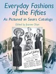 Everyday Fashions of the Fifties As Pictured in Sears Catalogs (2002, Paperback)