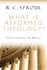 Book: What Is Reformed Theology? R.C. Sproul, Paperback