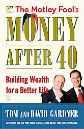 The Motley Fool's Money After 40 by David Gardner, Tom Gardner (2006, Paperback, Reprint)