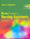 Mosby's Textbook for Nursing Assistants by Ismp, Sheila A. Sorrentino (2007, Package)