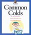 Common Colds by Alvin Silverstein, Laura Silverstein Nunn, Virginia B. Silverstein (1999, Reinforced Hardcover)