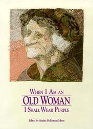 When I Am an Old Woman I Shall Wear Purple (1991, Paperback, New)