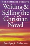 The Complete Guide to Writing and Selling the Christian Novel by Penelope J Stokes (1998, Paperback)