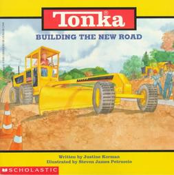 Building the New Road by Justine Korman, Tonka Corporation (1998, Paperback)