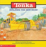 Building the New Road by Justine Korman, Tonka Corporation (1998, Paperback)