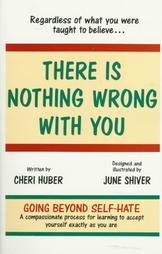 There Is Nothing Wrong With You by Cheri Huber (1997, Paperback)