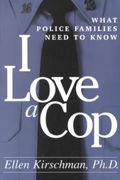 I Love a Cop by Ellen Kirschman (1997, Paperback)