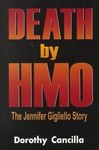 Death by Hmo by Dorothy Rose Cancilla, Richard N. Cote (2000, Hardcover)