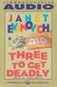 Three to Get Deadly - Janet Evanovich