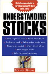 Understanding Stocks by Michael Sincere (2003)