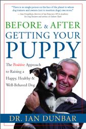 Before & After Getting Your Puppy by Ian Dunbar (2004, Hardcover)