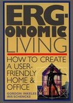 Ergonomic Living by Gordon Inkeles, Iris Schencke (1994, Paperback)