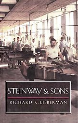 Steinway & Sons by Richard K. Lieberman (1997, Paperback, Reprint)