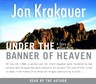 Under the Banner of Heaven - Jon Krakauer