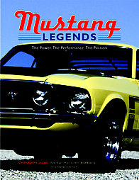 Mustang Legends by Allan Girdler, Brad Bowling, Dave Barnhouse, Jerry Heasley, Peter Egan, Vince Crain (2004, Hardcover)