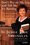 Don't Pee on My Leg and Tell Me It's Raining by Josh Getlin, Judy Sheindlin (1997, Paperback, Reprint)