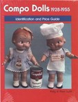 Compo Dolls 1928-1955 Identification & Price Guide by Polly Judd, Polly&Pam Judd (2000, Hardcover)