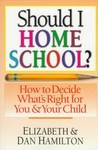 Should I Home School? by Dan Hamilton, Elizabeth Hamilton (1997, Paperback)