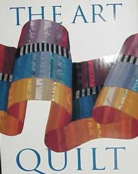 The Art Quilt by Robert Shaw (1997, Hardcover)