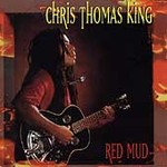Red Mud by Chris Thomas King (CD, Sep-1998, Black Top USA)