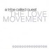 CD: The Love Movement Tribe Called Quest (A), 1998