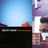 David Mead - Mine And Yours (CD 2001)