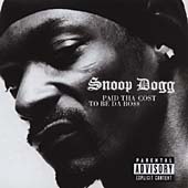 Snoop Dogg - Paid Tha Cost To Be Tha Boss [PA] (CD 2002)