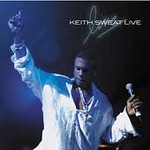Keith Sweat Live by Keith Sweat (CD, Feb-2003, Elektra Entertainment)