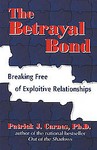The Betrayal Bond by Patrick J. Carnes Ph.D. (1997, Paperback)