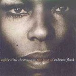 Softly With These Songs: The Best of Roberta Flack by Roberta Flack (CD, Jun-1993, Atlantic USA)