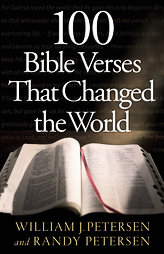 100 Bible Verses That Changed the World by Randy Petersen, William J. Petersen (2001, Paperback)