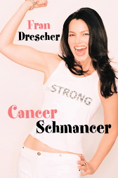 Cancer Schmancer by Fran Drescher (2002, Hardcover)
