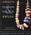 Book: Amulets, Talismans, And Magical Jewelry Barbara Black Koltuv, Paperback