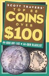 Scott Travers' Top 88 Coins over $100 by Scott A. Travers (1998, Paperback)