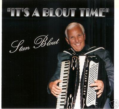 Stan Blout Its A Blout Time New CD Polka Accordion   