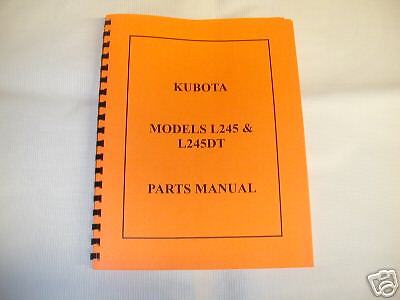 Kubota Models L245 & L245DT Parts Manual FREE SHIPPING